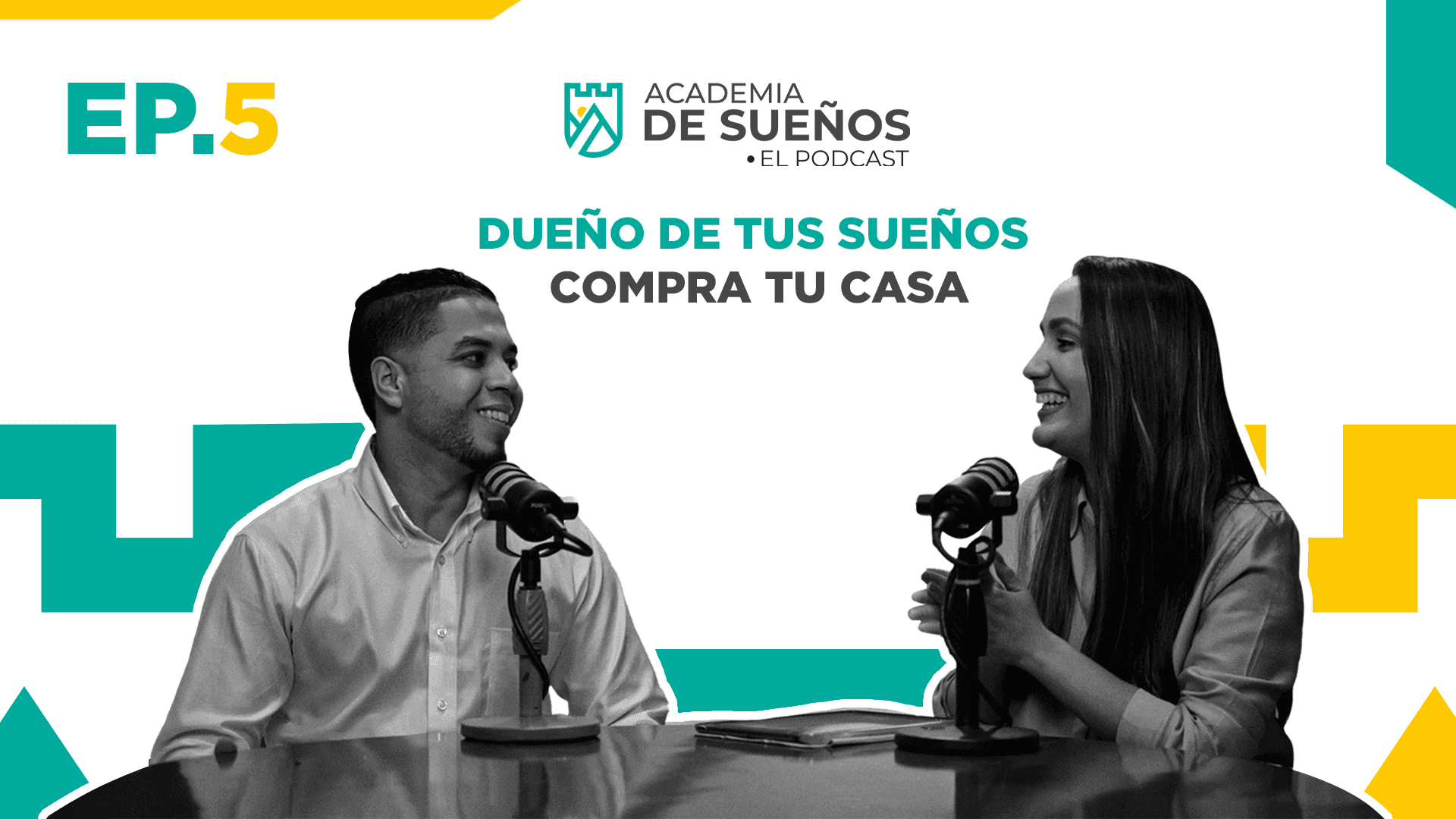 Academia de sueños T2 E05:  Dueño de tus sueños: Compra tu casa